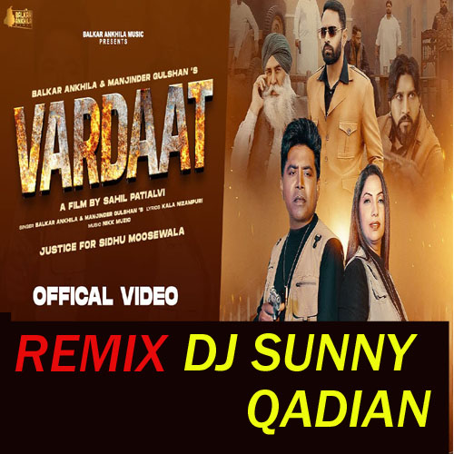 Vardaat Desi Mix Balkar Ankhila  DJ Sunny Qadian  Balkar Ankhila  DJ Sunny Qadian 